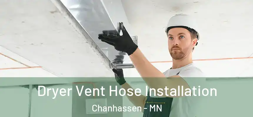  Dryer Vent Hose Installation Chanhassen - MN