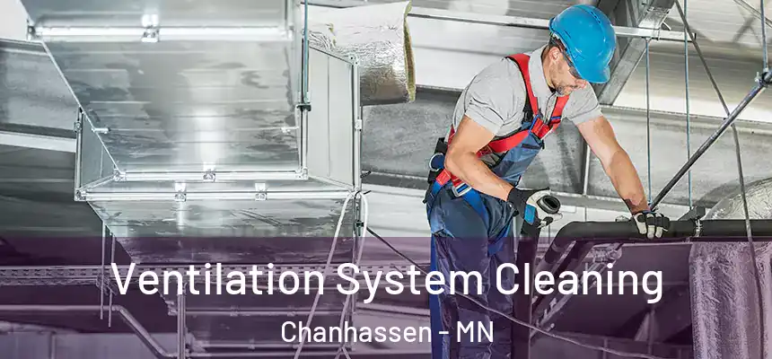  Ventilation System Cleaning Chanhassen - MN